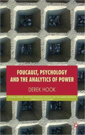 Foucault, Psychology and the Analytics of Power