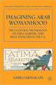 Book cover of: Imagining Arab Womanhood. By: Amira Jarmakani
