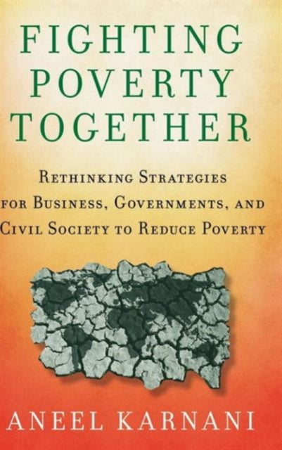 Book cover of: Fighting Poverty Together. By: Aneel Karnani