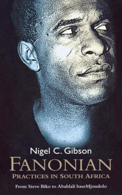Book cover of: Fanonian Practices in South Africa