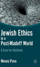 Book cover of: Jewish Ethics in a Post-Madoff World. By: Moses L. Pava