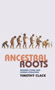 Book cover of: Ancestral Roots. By: Timothy Clack