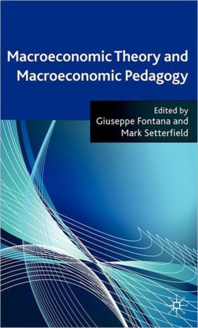 Book cover of: Macroeconomic Theory and Macroeconomic Pedagogy