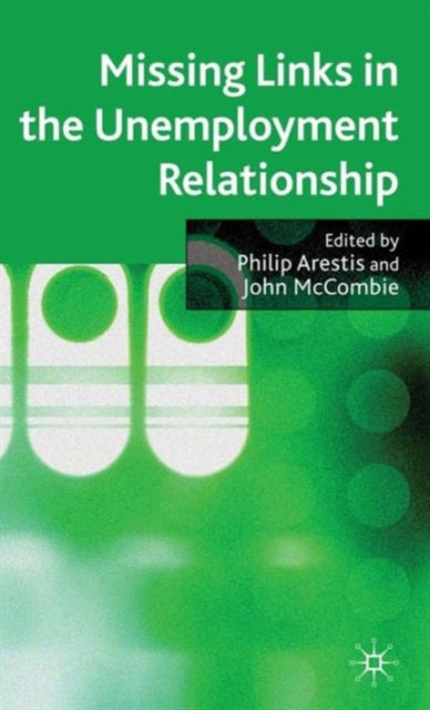 Book cover of: Missing Links in the Unemployment Relationship
