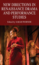 Book cover of: New Directions in Renaissance Drama and Performance Studies. By: Sarah Werner