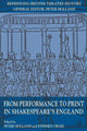 Book cover of: From Performance to Print in Shakespeare's England