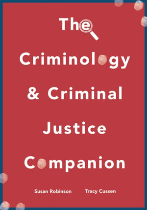 The Criminology and Criminal Justice Companion