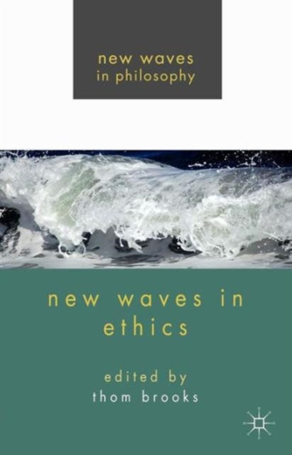 Book cover of: New Waves in Ethics. By: Thom Brooks