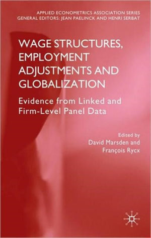 Wage Structures, Employment Adjustments and Globalization