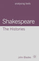 Book cover of: Shakespeare: The Histories. By: John Blades