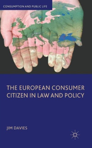 European Consumer Citizen in Law and Policy