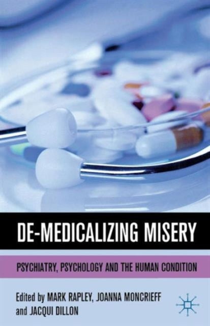 Book cover of: De-Medicalizing Misery. By: Joanna Moncrieff