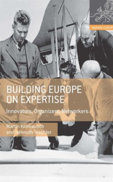 Book cover of: Building Europe on Expertise