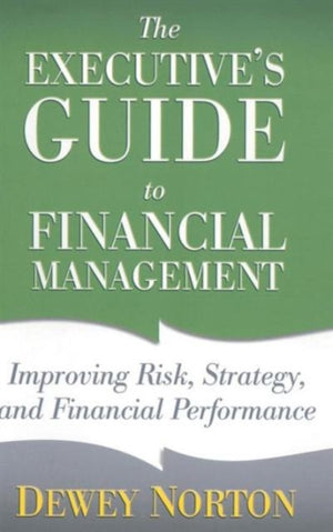 The Executive's Guide to Financial Management