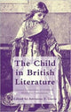 Book cover of: Child in British Literature. By: Adrienne E. Gavin