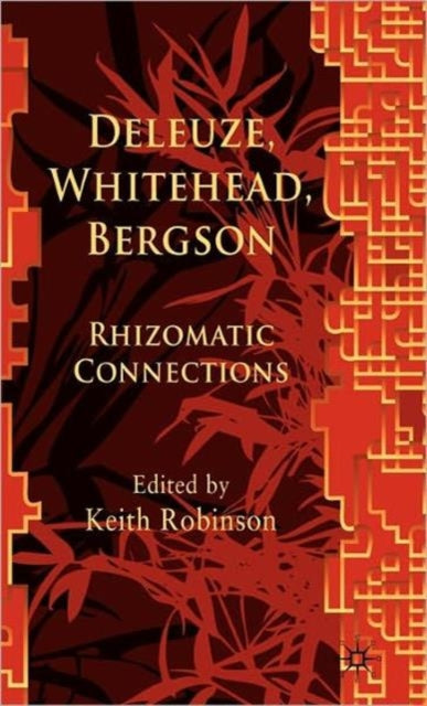 Book cover of: Deleuze, Whitehead, Bergson. By: Keith Robinson