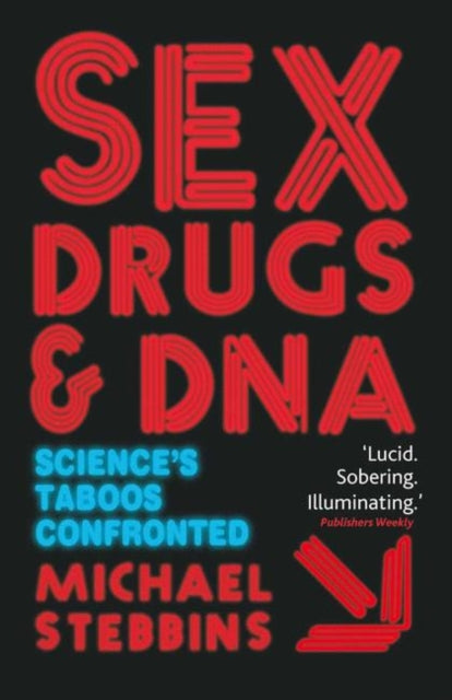 Book cover of: Sex, Drugs and DNA. By: Michael Stebbins