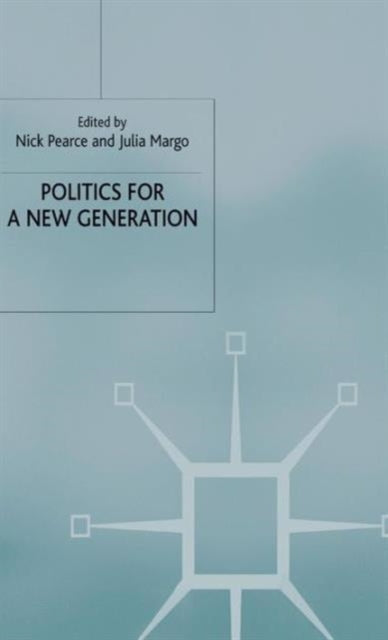 Book cover of: Politics for a New Generation