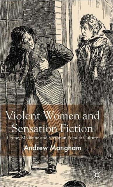 Book cover of: Violent Women and Sensation Fiction. By: Andrew Mangham