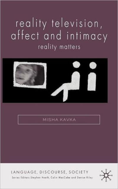 Book cover of: Reality Television, Affect and Intimacy