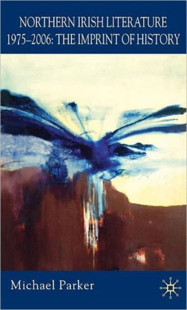 Book cover of: Northern Irish Literature, 1975-2006. By: Parker, Michael, Michael Parker