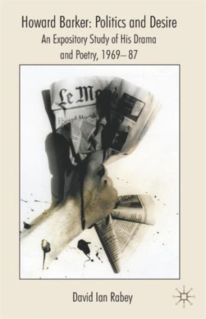 Howard Barker: Politics and Desire