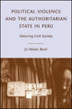 Book cover of: Political Violence and the Authoritarian State in Peru. By: Jo-Marie Burt