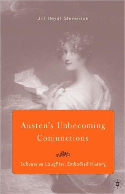 Book cover of: Austen's Unbecoming Conjunctions. By: Jill Heydt-Stevenson