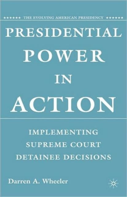 Book cover of: Presidential Power in Action