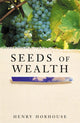 Book cover of: Seeds of Wealth. By: Henry Hobhouse