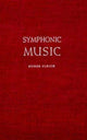 Book cover of: Symphonic Music, Its Evolution Since the Renaissance. By: Homer Ulrich