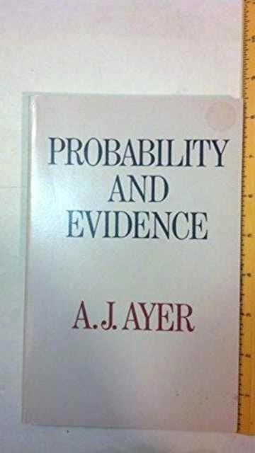 Book cover of: Probability and Evidence. By: A. J. Ayer