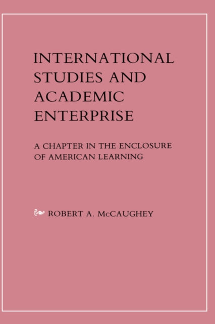 Book cover of: International Studies and Academic Enterprise