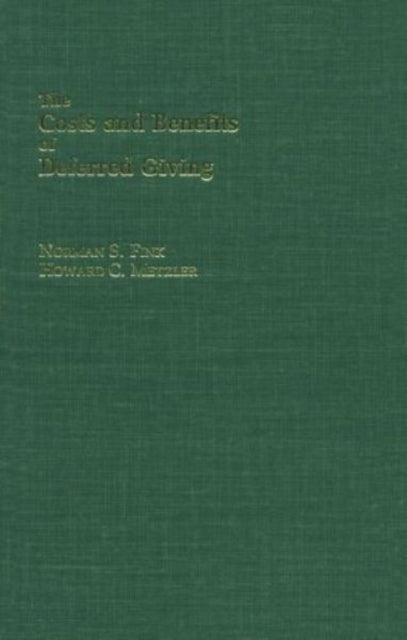Book cover of: Costs and Benefits of Deferred Giving