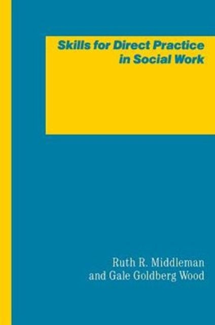 Book cover of: Skills for Direct Practice in Social Work