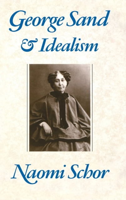 Book cover of: George Sand and Idealism