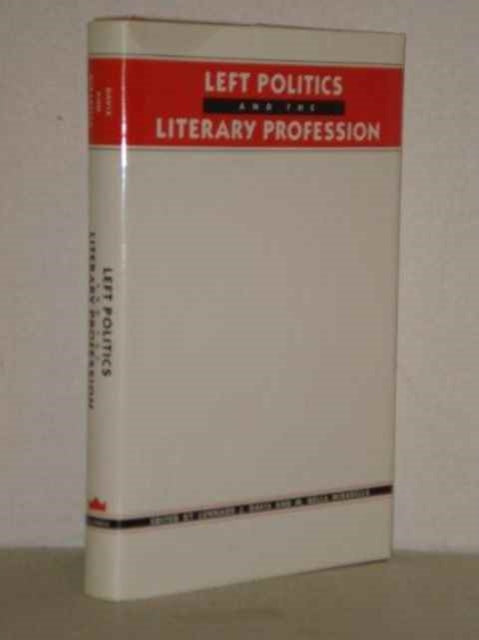 Book cover of: Left Politics and the Literary Profession