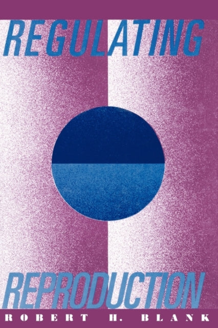 Book cover of: Regulating Reproduction