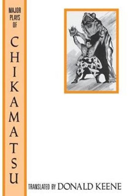 Book cover of: Major Plays of Chikamatsu. By: Donald Keene