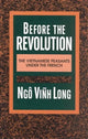 Book cover of: Before the Revolution. By: Ngo Vinh Long