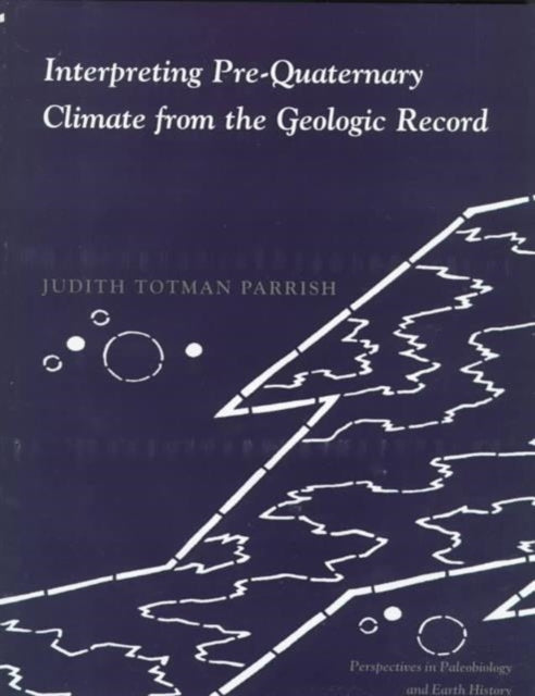 Book cover of: Interpreting Pre-Quaternary Climate from the Geologic Record