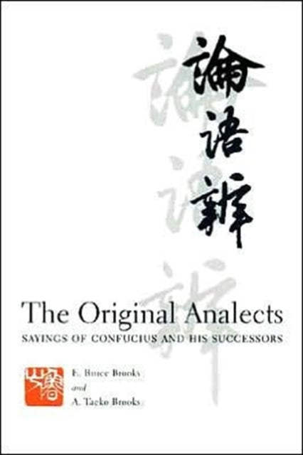 Book cover of: Original Analects. By: E. Bruce. Brooks