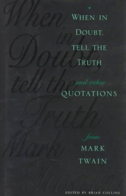 Book cover of: When in Doubt, Tell the Truth. By: Brian Collins