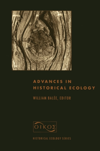 Book cover of: Advances in Historical Ecology. By: Balé