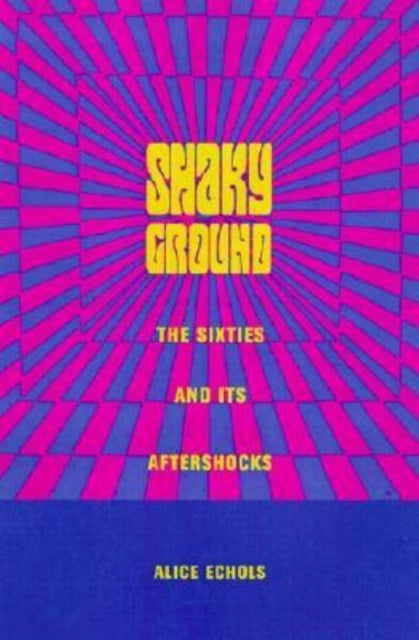 Book cover of: Shaky Ground. By: Alice Echols