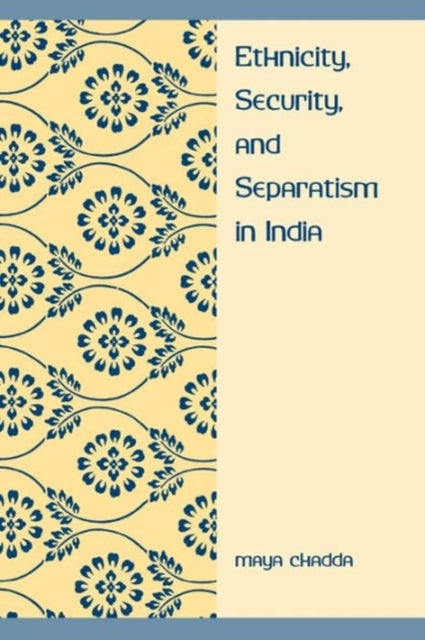 Book cover of: Ethnicity, Security, and Separatism in India