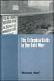 Book cover of: Columbia Guide to the Cold War. By: Michael Kort