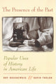 Book cover of: Presence of the Past. By: Roy Rosenzweig
