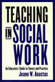 Book cover of: Teaching in Social Work. By: Jeane W. Anastas