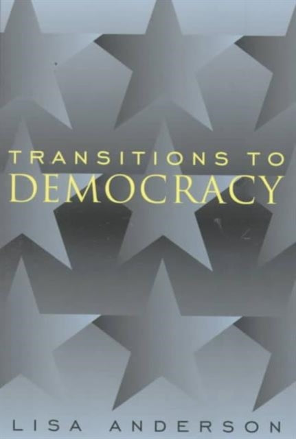 Book cover of: Transitions to Democracy. By: Lisa Anderson